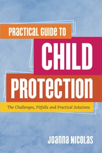 Cover image: Practical Guide to Child Protection 9781849055864