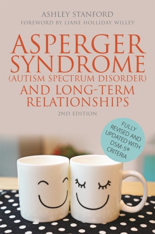 Cover image: Asperger Syndrome (Autism Spectrum Disorder) and Long-Term Relationships 2nd edition 9781849057738