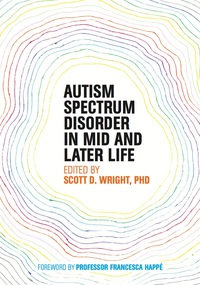 Cover image: Autism Spectrum Disorder in Mid and Later Life 9781849057721
