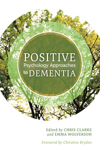 Cover image: Positive Psychology Approaches to Dementia 9781849056106