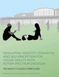 صورة الغلاف: Developing Identity, Strengths, and Self-Perception for Young Adults with Autism Spectrum Disorder 9781849057974