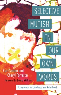 Cover image: Selective Mutism In Our Own Words 9781849056366