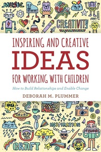 Cover image: Inspiring and Creative Ideas for Working with Children 9781849056519