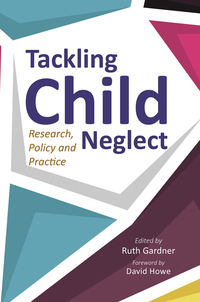 Cover image: Tackling Child Neglect 9781849056625