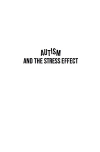 صورة الغلاف: Autism and the Stress Effect 9781849057486