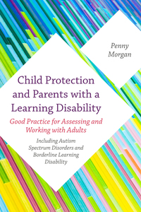 Cover image: Child Protection and Parents with a Learning Disability 9781849056793