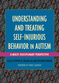 Cover image: Understanding and Treating Self-Injurious Behavior in Autism 9781849057417