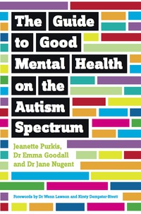 Cover image: The Guide to Good Mental Health on the Autism Spectrum 9781849056700