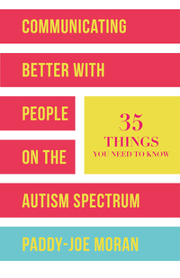 صورة الغلاف: Communicating Better with People on the Autism Spectrum 9781849057080