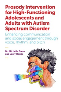 Titelbild: Prosody Intervention for High-Functioning Adolescents and Adults with Autism Spectrum Disorder 9781785920226