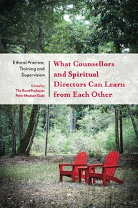 Cover image: What Counsellors and Spiritual Directors Can Learn from Each Other 9781785920257