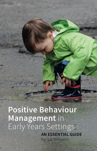 Cover image: Positive Behaviour Management in Early Years Settings 9781785920264