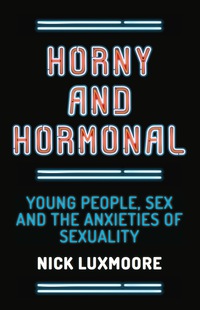 Titelbild: Horny and Hormonal 9781785920318
