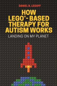 Imagen de portada: How LEGO®-Based Therapy for Autism Works 9781785927102