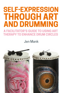 表紙画像: Self-Expression through Art and Drumming 9781785927157