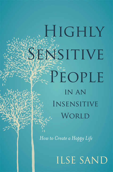 Highly Sensitive People in an Insensitive World: How to Create a Happy Life - FULL INSTANT DOWNLOAD | PDF DOCX EPUB