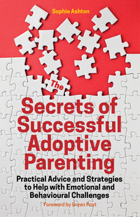Cover image: The Secrets of Successful Adoptive Parenting 9781785920783