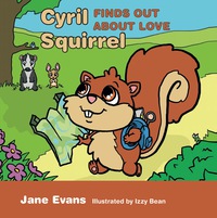 Imagen de portada: Cyril Squirrel Finds Out About Love 9781785920806