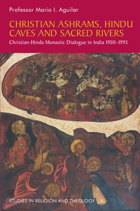 Cover image: Christian Ashrams, Hindu Caves and Sacred Rivers 9781785920868