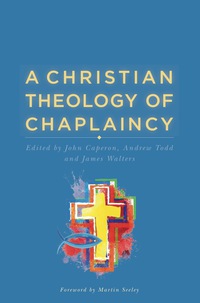 Cover image: A Christian Theology of Chaplaincy 9781785920905
