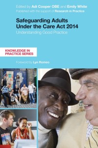 表紙画像: Safeguarding Adults Under the Care Act 2014 9781785920943