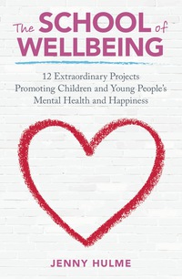 Imagen de portada: The School of Wellbeing 1st edition 9781785920967