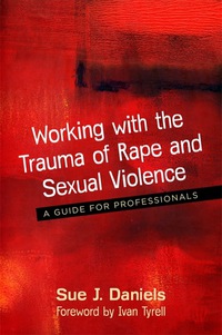 Imagen de portada: Working with the Trauma of Rape and Sexual Violence 9781785921117