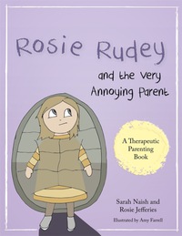 صورة الغلاف: Rosie Rudey and the Very Annoying Parent 9781785921506