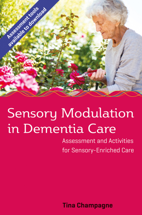 Sensory Modulation in Dementia Care: Assessment and Activities for Sensory-Enriched Care - FULL INSTANT DOWNLOAD | PDF DOCX EPUB