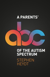 Imagen de portada: A Parents' ABC of the Autism Spectrum 9781785921643