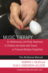 Imagen de portada: Music Therapy for Multisensory and Body Awareness in Children and Adults with Severe to Profound Multiple Disabilities 9781785927362