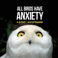 Cover image: All Birds Have Anxiety 9781785921827
