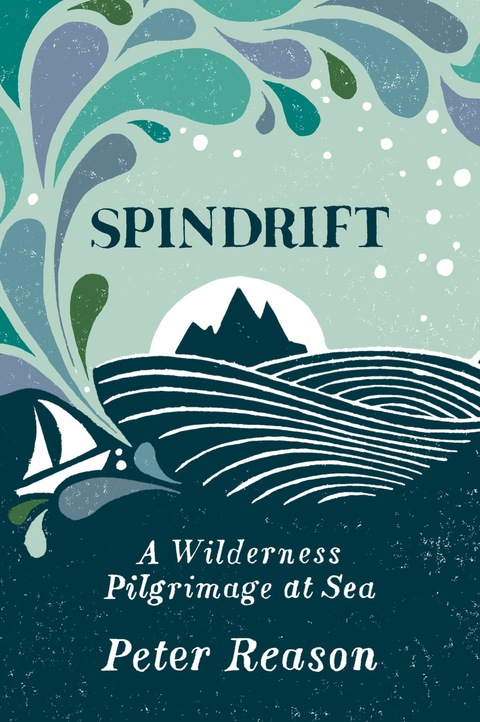 Spindrift: A Wilderness Pilgrimage at Sea - FULL INSTANT DOWNLOAD | PDF DOCX EPUB