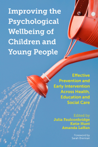 Cover image: Improving the Psychological Wellbeing of Children and Young People 9781785922190