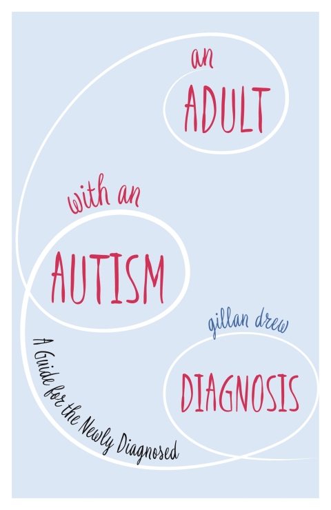 An Adult with an Autism Diagnosis: A Guide for the Newly Diagnosed - FULL INSTANT DOWNLOAD | PDF DOCX EPUB