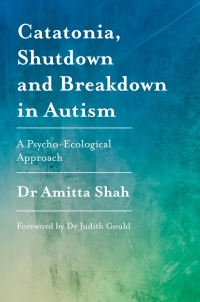 Titelbild: Catatonia, Shutdown and Breakdown in Autism 9781785922497