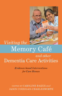Omslagafbeelding: Visiting the Memory Café and other Dementia Care Activities 9781785922527