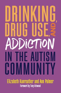Imagen de portada: Drinking, Drug Use, and Addiction in the Autism Community 9781785927492