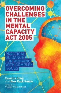 Cover image: Overcoming Challenges in the Mental Capacity Act 2005 9781785922596