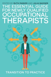 Cover image: The Essential Guide for Newly Qualified Occupational Therapists 9781785922688