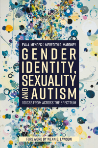 Cover image: Gender Identity, Sexuality and Autism 9781785927546