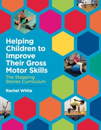 Cover image: Helping Children to Improve Their Gross Motor Skills 9781785922794