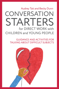 Cover image: Conversation Starters for Direct Work with Children and Young People 9781785922879