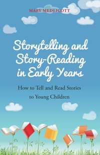 Cover image: Storytelling and Story-Reading in Early Years 9781785922985