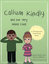 Omslagafbeelding: Callum Kindly and the Very Weird Child 9781785923005