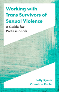 Cover image: Working with Trans Survivors of Sexual Violence 9781785927607