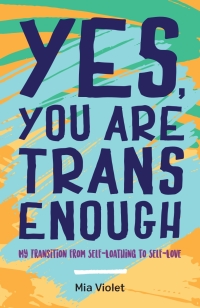 表紙画像: Yes, You Are Trans Enough 1st edition 9781785923159