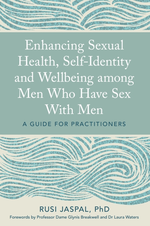 Enhancing Sexual Health, Self-Identity and Wellbeing among Men Who Have Sex With Men: A Guide for Practitioners - FULL INSTANT DOWNLOAD | PDF DOCX EPUB