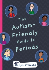 صورة الغلاف: The Autism-Friendly Guide to Periods 9781785923241