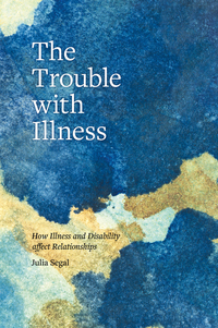 Omslagafbeelding: The Trouble with Illness 9781785923326